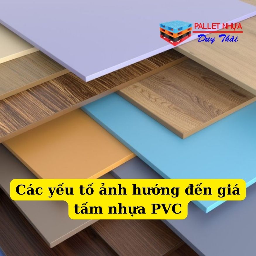 Các yếu tố ảnh hướng đến giá tấm nhựa PVC