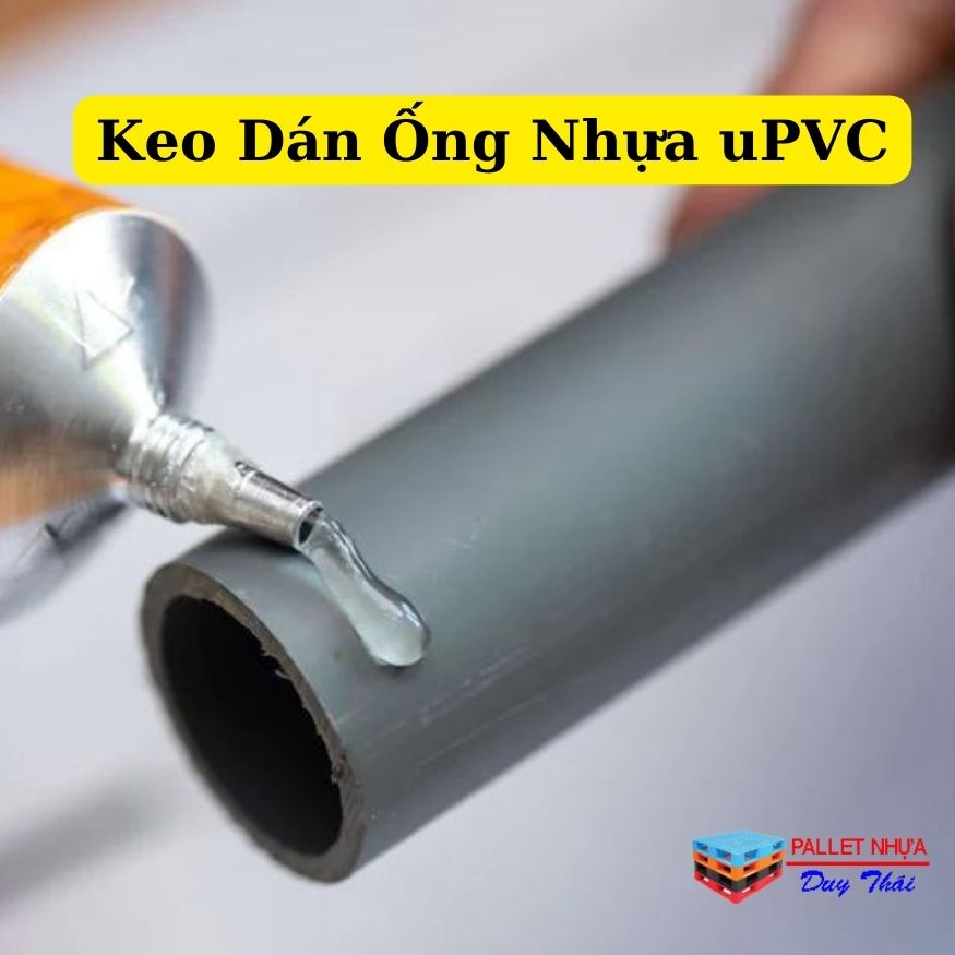 Hướng Dẫn Sử Dụng Keo Dán Ống Nhựa uPVC