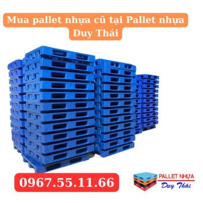 Mua pallet nhựa cũ tại Pallet nhựa Duy Thái