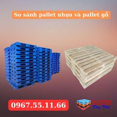 So sánh pallet nhựa và pallet gỗ