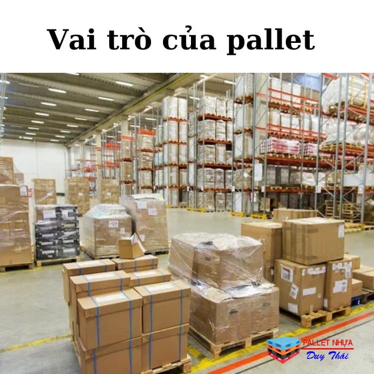 Vai trò của pallet