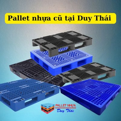 pallet nhựa cũ tại Duy Thái