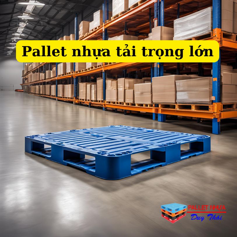 pallet nhựa tải trọng lớn