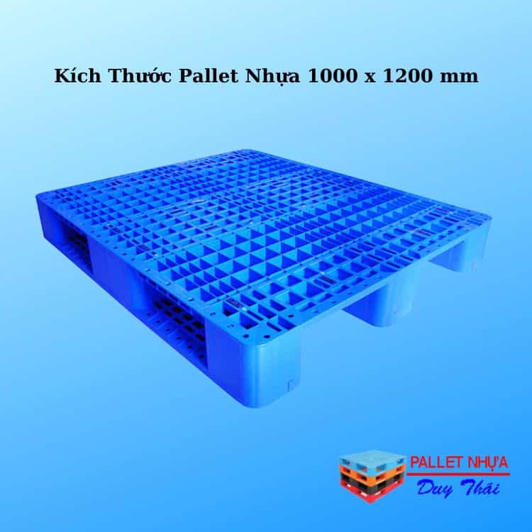 Kích Thước Pallet Nhựa 1000 x 1200 mm