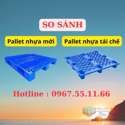 So sánh pallet nhựa mới và pallet nhựa tái chế