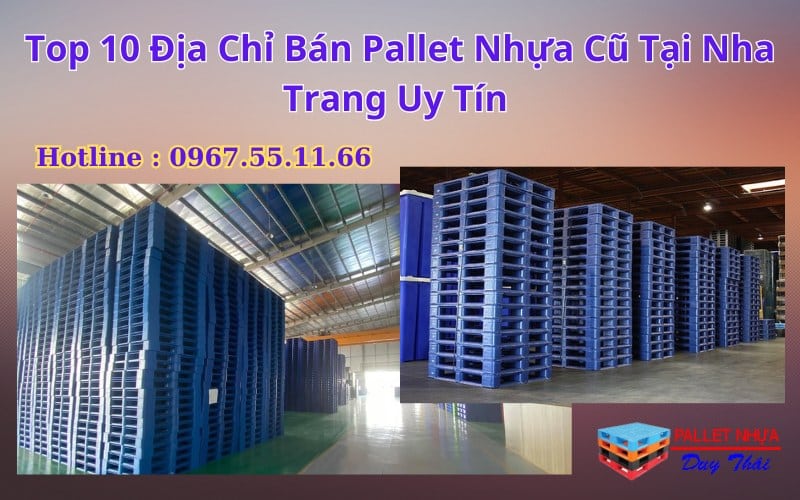 Bán Pallet Nhựa Cũ Tại Nha Trang