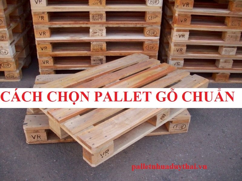 cách chọn pallet gỗ